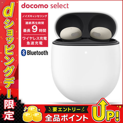 dショッピング |Google docomo select ワイヤレスイヤホン Pixel Buds