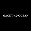 GACKT×OCEAN